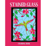 Stained Glass Coloring Book: Stress Relieving Designs for Kids and Adults