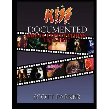 KISS Documented Volume One: Great Expectations 1970-1977