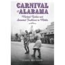 Carnival in Alabama: Marked Bodies and Invented Traditions in Mobile