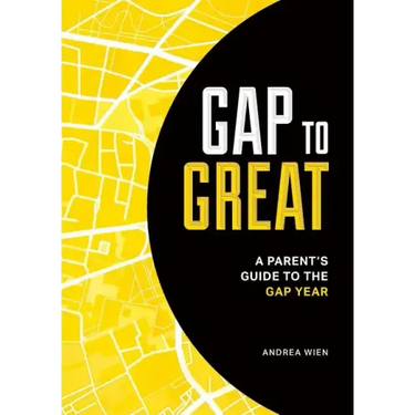 Gap to Great: A Parent's Guide to the Gap Year