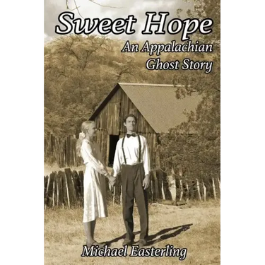 Sweet Hope: An Appalachian Ghost Story