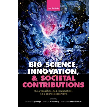 Big Science, Innovation, and Societal Contributions: The Organisations and Collaborations in Big Science Experiments