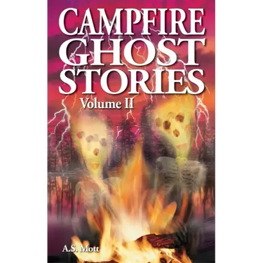 Campfire Ghost Stories: Volume II