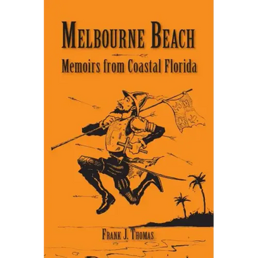 Melbourne Beach: Memoirs from Coastal Florida