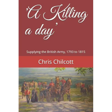 'A Killing a day': Supplying the British Army, 1793 to 1815