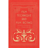 Film Technique and Film Acting: The Cinema Writings of V.I. Pudovkin