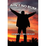 Ain't No Bum