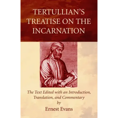 Tertullian's Treatise on the Incarnation