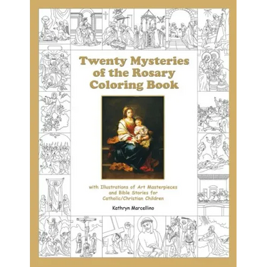 Twenty Mysteries of the Rosary Coloring Book: with Illustrations of Art Masterpieces and Bible Stories for Catholic/Christian Children
