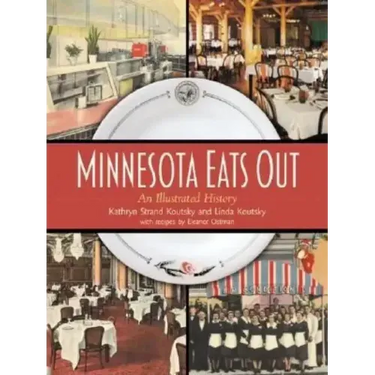 Minnesota Eats Out: An Illustrated History