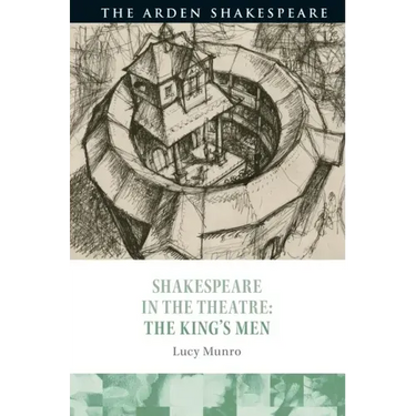 Shakespeare in the Theatre: The King's Men