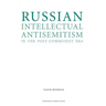 Russian Intellectual Antisemitism in the Post-Communist Era
