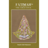 Fatimah (as) the Gracious