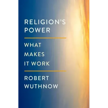 Religion's Power: What Makes It Work