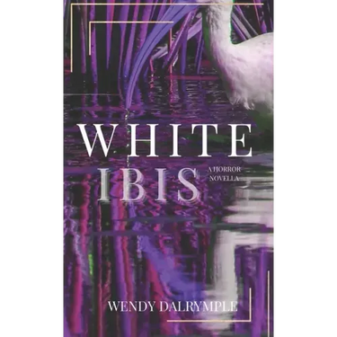 White Ibis: A Horror Novella