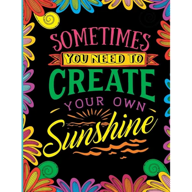 Sometimes You Need to Create Your Own Sunshine: Stress Relief Adult Coloring Book