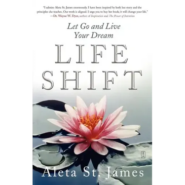 Life Shift: Let Go and Live Your Dream