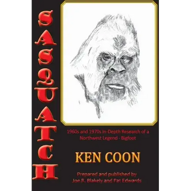 Sasquatch!: 1960s and 1970s In-Depth Research of a Northwest Legend - Bigfoot