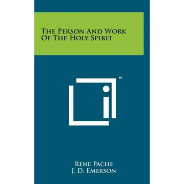The Person And Work Of The Holy Spirit