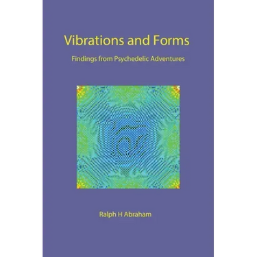 Vibrations and Forms: Findings from Psychedelic Adventures