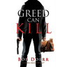 Greed Can Kill: (A Jim West Mystery Thriller Series Book 7)