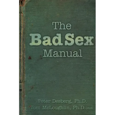 The Bad Sex Manual