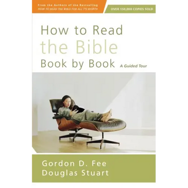 How to Read the Bible Book by Book: A Guided Tour