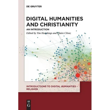 Digital Humanities and Christianity: An Introduction