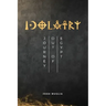 Idolatry: Journey out of Egypt