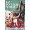 Baby, Don't Dare Squeal