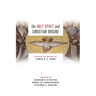 Holy Spirit and Christian Origins: Essays in Honor of James D. G. Dunn