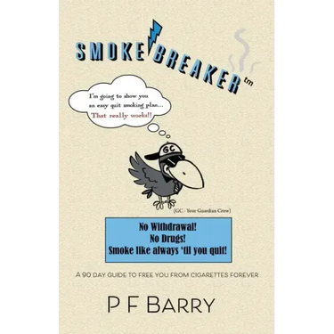 Smokebreaker: A 90 day guide to free you from cigarettes forever