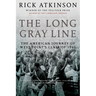 The Long Gray Line: The American Journey of West Point's Class of 1966
