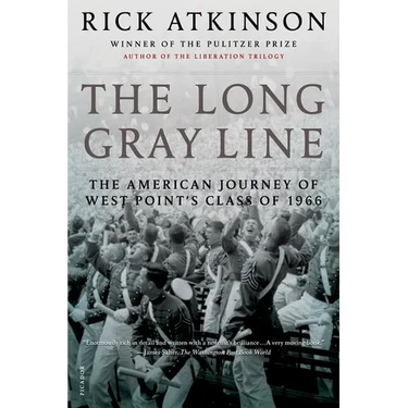 The Long Gray Line: The American Journey of West Point's Class of 1966