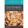 Charity Management: Leadership, Evolution, and Change