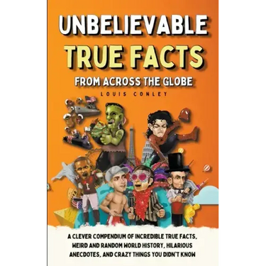 Unbelievable True Facts From Across The Globe