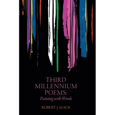 Third Millennium Poems: Painting with Words