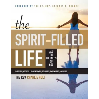 The Spirit-Filled Life: All the Fullness of God, Large Print Edition
