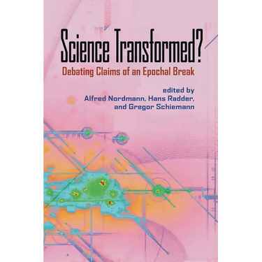 Science Transformed?: Debating Claims of an Epochal Break