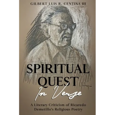 Spiritual Quest in Verse: A Literary Criticism of Ricaredo Demetillo's Religious Poetry