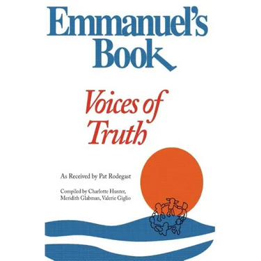 Emmanuel's Book IV: Voices of Truth