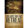 This Army Does Not Retreat: The Memoirs of General George H. Thomas