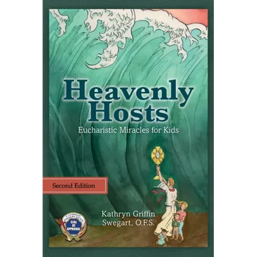 Heavenly Hosts: Eucharistic Miracles for Kids