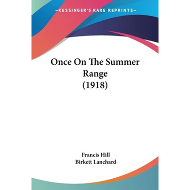 Once On The Summer Range (1918)