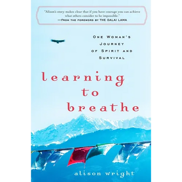Learning to Breathe: One Woman's Journey of Spirit and Survival