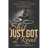 Shit Just Got 2 Real: Triple J's Story Part 2
