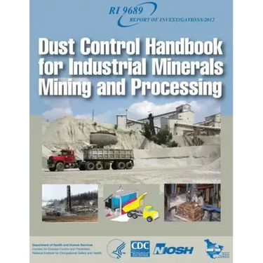 Dust Control Handbook for Industrial Minerals Mining and Processing