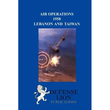 Air Operations 1958: Lebanon and Taiwan