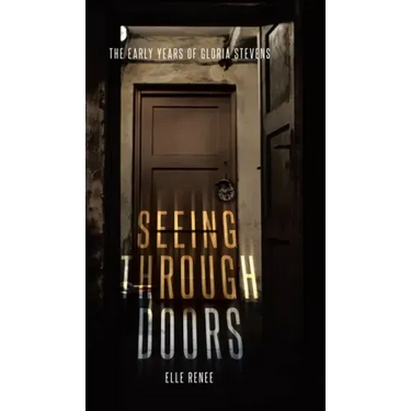 Seeing Through Doors: The Early Years of Gloria Stevens