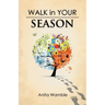 Walk in Your Season